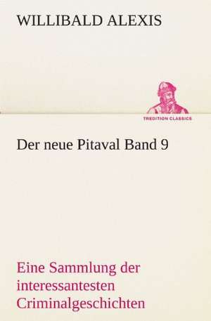 Der Neue Pitaval Band 9: Earthquakes in the Marianas Islands 1599-1909 de Willibald Alexis