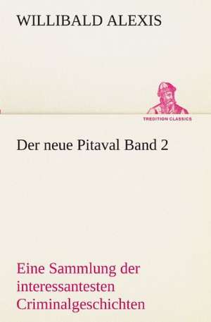 Der Neue Pitaval Band 2: Earthquakes in the Marianas Islands 1599-1909 de Willibald Alexis