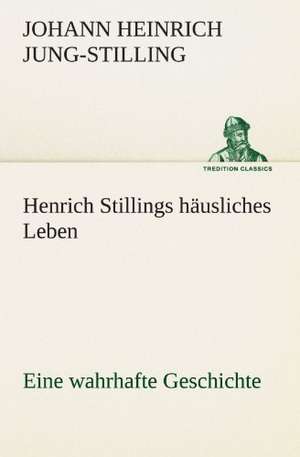 Henrich Stillings H Usliches Leben: Die Saugethiere 1 de Johann Heinrich Jung-Stilling