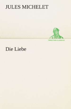 Die Liebe de Jules Michelet