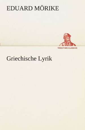 Griechische Lyrik de Eduard Mörike