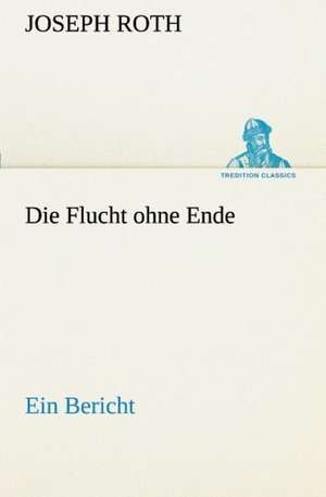 Die Flucht Ohne Ende: Wir Framleute de Joseph Roth