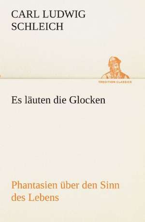 Es L Uten Die Glocken: Wir Framleute de Carl Ludwig Schleich