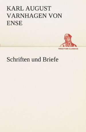 Schriften Und Briefe: Wir Framleute de Karl August Varnhagen von Ense