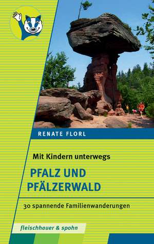 Florl, R: Mit Kinder unterwegs: Pfalz und Pfälzerwald