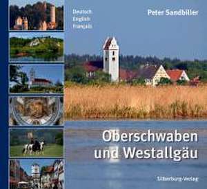 Oberschwaben und Westallgäu de Peter Sandbiller