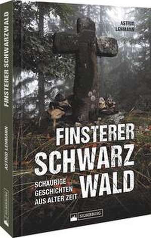 Finsterer Schwarzwald de Astrid Lehmann