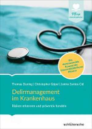 Delirmanagement im Krankenhaus de Thomas Duning