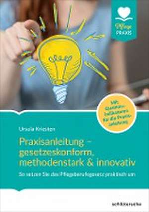 Praxisanleitung - gesetzeskonform, methodenstark & innovativ de Ursula Kriesten