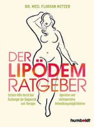 Der Lipödem Ratgeber de Florian J. Netzer