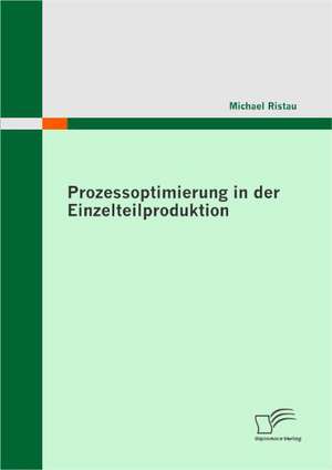 Prozessoptimierung in Der Einzelteilproduktion: Exemplarische Analyse Der Evokation Von Angst Im Horrorfilm de Michael Ristau