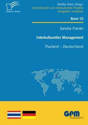 Interkulturelles Management: Thailand - Deutschland de Sandra Franke