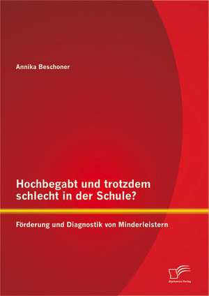 Hochbegabt Und Trotzdem Schlecht in Der Schule? F Rderung Und Diagnostik Von Minderleistern: Die Kommune I Und Ihre Flugblatter de Annika Beschoner