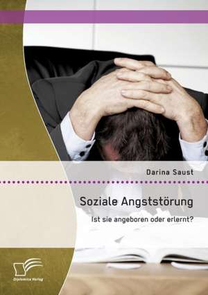 Soziale Angststorung: Ist Sie Angeboren Oder Erlernt? de Darina Saust