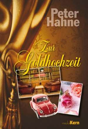 Zur Goldhochzeit de Peter Hahne