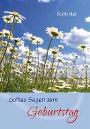 Gottes Segen zum Geburtstag de Ruth Heil