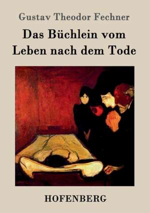 Das Büchlein vom Leben nach dem Tode de Gustav Theodor Fechner