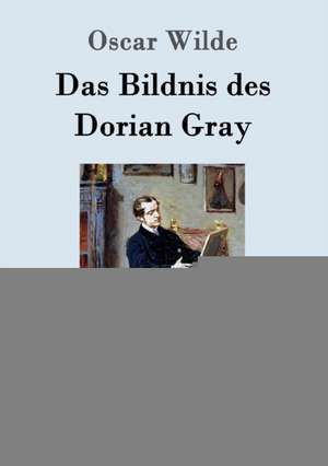 Das Bildnis des Dorian Gray de Oscar Wilde