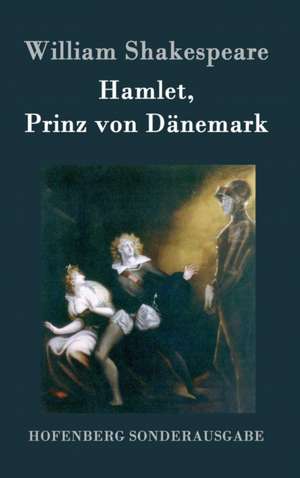 Hamlet, Prinz von Dänemark de William Shakespeare