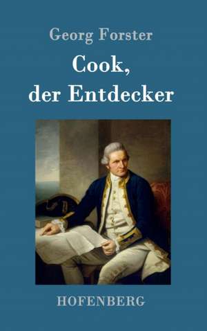 Cook, der Entdecker de Georg Forster