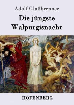 Die jüngste Walpurgisnacht de Adolf Glaßbrenner