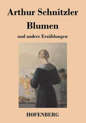 Blumen de Arthur Schnitzler