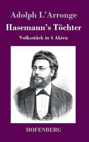 Hasemann's Töchter de Adolph L'Arronge