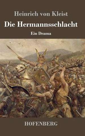 Die Hermannsschlacht de Heinrich von Kleist