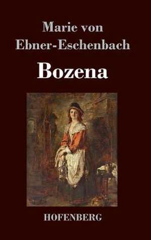 Bo¿ena de Marie Von Ebner-Eschenbach