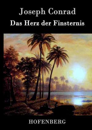 Das Herz der Finsternis de Joseph Conrad