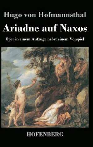 Ariadne auf Naxos de Hugo Von Hofmannsthal