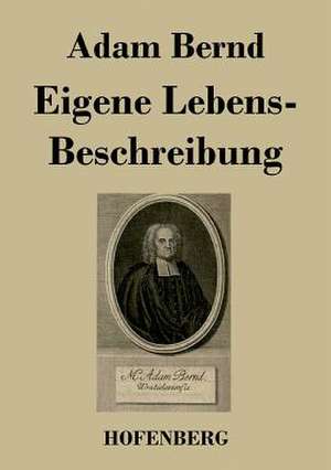 Eigene Lebens-Beschreibung de Adam Bernd