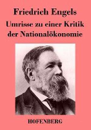 Umrisse zu einer Kritik der Nationalökonomie de Friedrich Engels