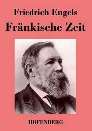 Fränkische Zeit de Friedrich Engels