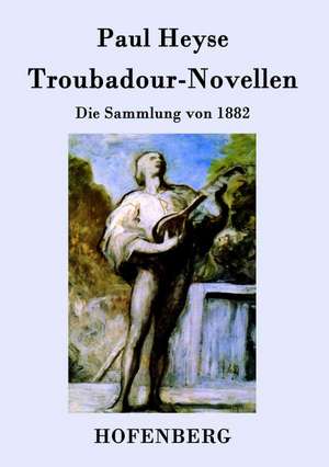 Troubadour-Novellen de Paul Heyse