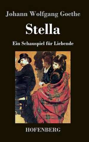 Stella de Johann Wolfgang Goethe