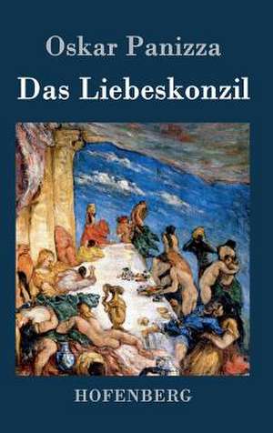 Das Liebeskonzil de Oskar Panizza