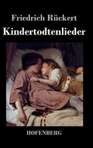 Kindertodtenlieder de Friedrich Rückert
