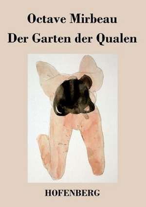 Der Garten der Qualen de Octave Mirbeau