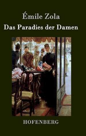 Das Paradies der Damen de Émile Zola