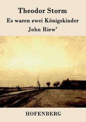 Es waren zwei Königskinder / John Riew' de Theodor Storm