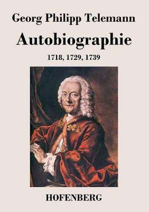 Autobiographie de Georg Philipp Telemann