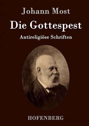 Die Gottespest de Johann Most