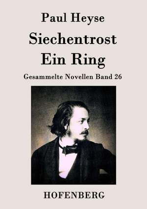 Siechentrost / Ein Ring de Paul Heyse