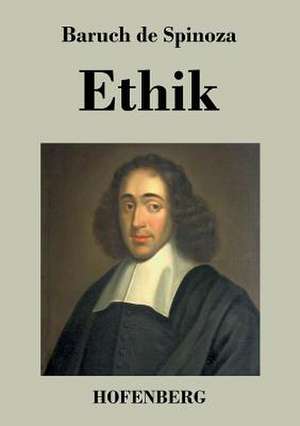 Ethik de Baruch De Spinoza