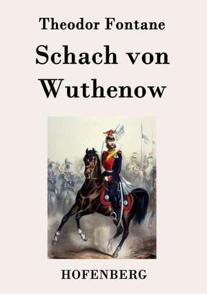 Schach von Wuthenow de Theodor Fontane