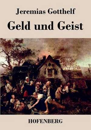 Geld und Geist de Jeremias Gotthelf