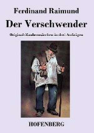 Der Verschwender de Ferdinand Raimund