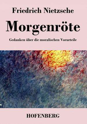 Morgenröte de Friedrich Nietzsche