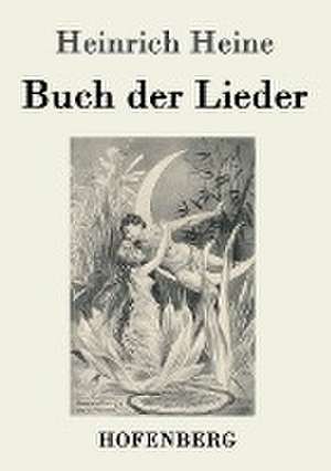 Buch der Lieder de Heinrich Heine